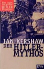 ¬Der¬ Hitler-Mythos: Führerkult und Volksmeinung