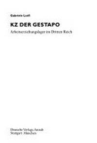 KZ der Gestapo: Arbeitserziehungslager im Dritten Reich