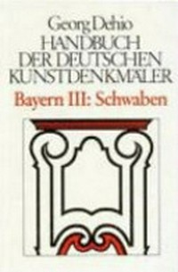 Handbuch der deutschen Kunstdenkmäler, Bayern 3: Schwaben