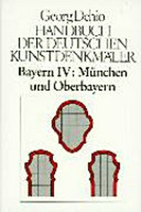 Handbuch der deutschen Kunstdenkmäler, Bayern 4: München und Oberbayern