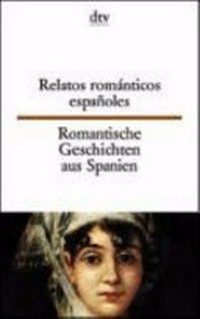 Relatos románticos españoles [spanisch-deutsch]