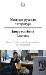 Molodaja russkaja literatura: kurze Erzählungen, Kurzgeschichten und Miniaturen ; [russisch & deutsch]