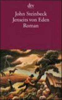 Jenseits von Eden: Roman