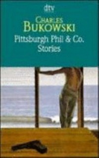 Pittsburgh Phil & Co. Stories vom verschütteten Leben