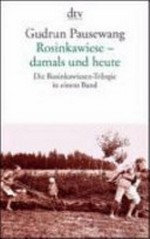 Rosinkawiese - damals und heute [die Rosinkawiesen-Trilogie]