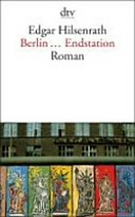Berlin ... Endstation: Roman