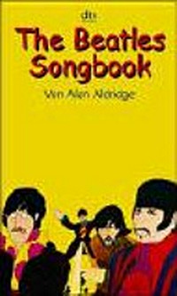 ¬The¬ Beatles songbook: das farbige Textbuch der Beatles