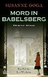 Mord in Babelsberg [4. Fall für Leo Wechsler] ; Kriminalroman