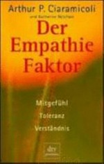¬Der¬ Empathie-Faktor: Mitgefühl, Toleranz, Verständnis