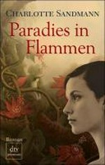 Paradies in Flammen: Roman