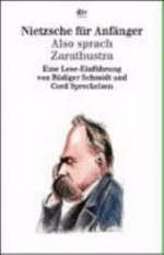 Nietzsche für Anfänger: Also sprach Zarathustra: eine Lese-Einführung