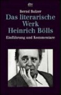 ¬Das¬ literarische Werk Heinrich Bölls: Einführung und Kommentare