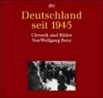 Deutschland seit 1945: Chronik und Bilder