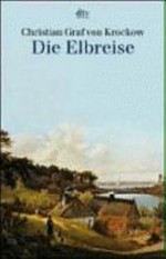 ¬Die¬ Elbreise: Landschaften und Geschichte zwischen Böhmen und Hamburg