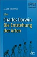 Charles Darwin - Die Entstehung der Arten
