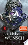 ¬Der¬ letzte Wunsch: Geralt-Saga; 1 ¬Der¬ letzte Wunsch: Geralt-Saga; 1