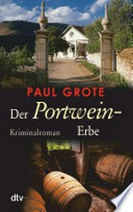 ¬Der¬ Portwein-Erbe: Kriminalroman