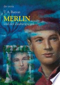 Merlin und der Zauberspiegel: Merlin-Saga; 4. Buch