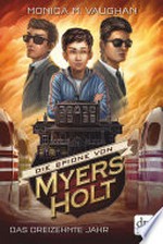 Das dreizehnte Jahr: Die Spione von Myers Holt ; 3