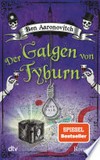 Der Galgen von Tyburn: Roman Der Galgen von Tyburn: Roman