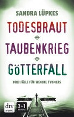 Todesbraut / Taubenkrieg / Götterfall: Kriminalromane