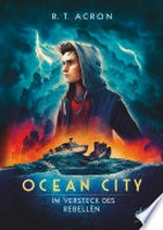 Im Versteck des Rebellen: Ocean City ; [2]