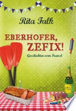 Eberhofer, Zefix! Geschichten vom Franzl