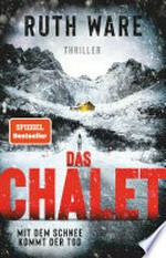 Das Chalet: Mit dem Schnee kommt der Tod, Thriller