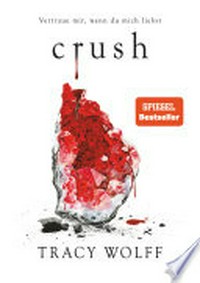 Crush: Mitreißende Romantasy - Die heißersehnte Fortsetzung des Bestsellers ›Crave‹