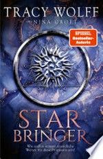 Star Bringer: Roman : Sehnsüchtig von der Fangemeinde erwartet: Das neue Buch von Bestsellerautorin Tracy Wolff