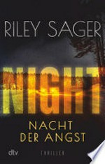 NIGHT - Nacht der Angst: Thriller : Der New-York-Times-Bestseller jetzt auf Deutsch