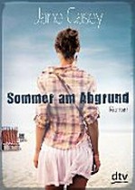 Sommer am Abgrund: Roman