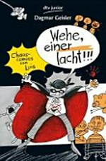 Chaos-Comics von Luis 2 Ab 9 Jahren: Wehe, einer lacht!