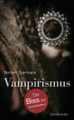 Vampirismus: der Biss zur Unsterblichkeit