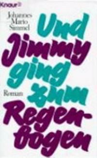 Und Jimmy ging zum Regenbogen: Roman