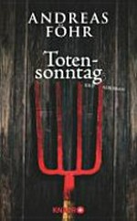 Totensonntag: Kriminalroman [chronologisch der 1. Fall um Wallner und Kreuthner]
