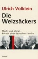 ¬Die¬ Weizsäckers: Macht und Moral - Porträt einer deutschen Familie