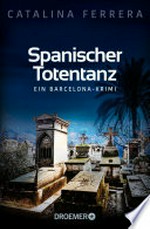 Spanischer Totentanz: Ein Barcelona-Krimi