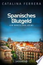 Spanisches Blutgeld: EIn Barcelona-Krimi