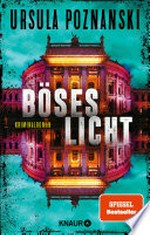 Böses Licht: Kriminalroman : SPIEGEL Bestseller-Autorin