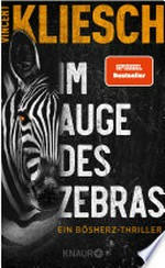 Im Auge des Zebras: Ein Bösherz-Thriller. Vom Autor des Bestsellers "Auris" : "Eine düster-faszinierende Geschichte!" Sebastian Fitzek