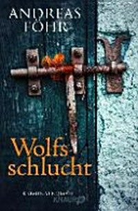 Wolfsschlucht [6.] Kriminalroman [um Wallner und Kreuthner]