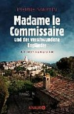 Madame le Commissaire und der verschwundene Engländer: ein [1.] Provence-Krimi