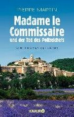 Madame le Commissaire und der Tod des Polizeichefs: ein [3.] Provence-Krimi