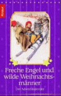 Freche Engel und wilde Weihnachtsmänner: der Adventskalender