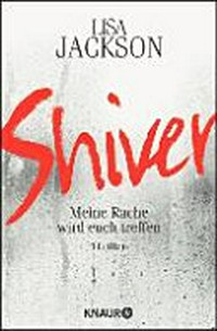 Shiver: meine Rache wird euch treffen ; Thriller