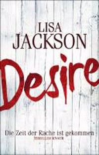 Desire: Die Zeit der Rache ist gekommen ; [Detective Bentz und Montoya Bd. 7] ; Thriller