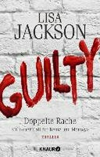 Guilty - Doppelte Rache: Ein neuer Fall für Bentz und Montoya ; [8.] Thriller [der New Orleans Serie]