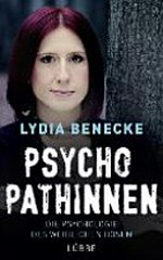 Psychopathinnen: die Psychologie des weiblichen Bösen