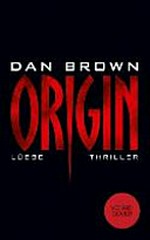 Origin [5.] Thriller [um Robert Langdon]